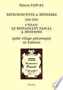 Rétrospectives à Ménerbes 1968-1988