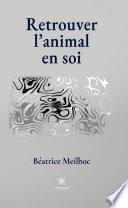 Retrouver l’animal en soi
