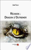 Réunion : Dragon d'Outremer