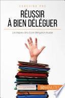 Réussir à bien déléguer