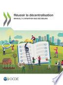 Réussir la décentralisation Manuel à l’intention des décideurs
