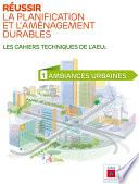Réussir la planification et l'aménagement durables - 1 Ambiances urbaines
