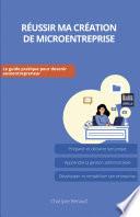 Réussir ma création de micro entreprise