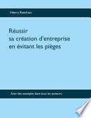 Réussir sa création d'entreprise en évitant les pièges