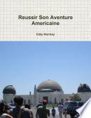 Reussir Son Aventure Americaine
