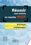 Réussir son entrée en Master MEEF. QCM Français et Mathématiques