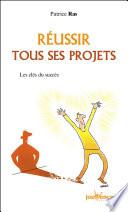 Réussir tous ses projets