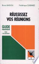 Réussissez vos réunions