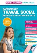 Réussite Parcoursup - Parcoursup Travail social Réussir son entrée en EFTS