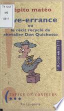 Rêve-errance ou le Récit recyclé du chevalier Don Quichotte