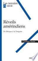 Réveils amérindiens. Du Mexique à la Patagonie