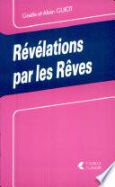 Révélations par les rêves ; étude suivie du sens des 950 rêves les plus courants