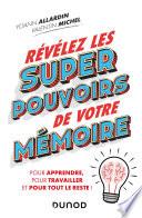 Révélez les super pouvoirs de votre mémoire