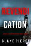 Revendication (Un thriller de la détective privée Daisy Fortune — Volume 2)