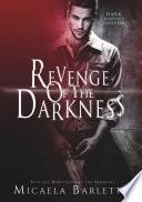 Revenge of the darkness