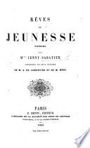 Rêves de ma Jeunesse. Poésies, etc