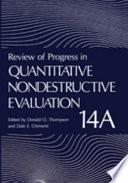 Review of Progress in Quantitative Nondestructive Evaluation