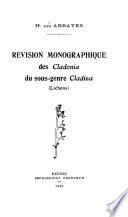 Révision monographique des Cladonia du sous-genre Cladina (Lichens)