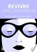 Revivre après une épreuve