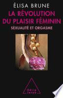 Révolution du plaisir féminin (La)