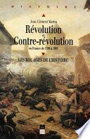 Révolution et Contre-Révolution en France de 1789 à 1989