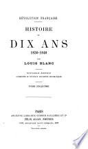 Révolution française. Histoire de dix ans, 1830-1840