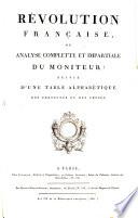 Révolution française ou analyse complète et impartiale du Moniteur