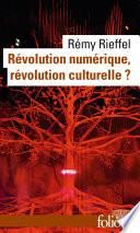 Révolution numérique, révolution culturelle ?