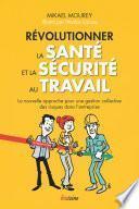 Révolutionner la santé et la sécurité au travail