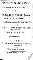 Révolutions de l'Inde pendant le dix-huitième siècle ou Mémoires de Typoo-Zaeb