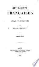 Révolutions Françaises de César à Napoléon: Les Gaules (de César à Hugues Capet)