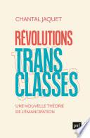 Révolutions transclasses : Une nouvelle théorie de l'émancipation
