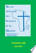 Revue Africaine des Sciences de la Mission, n° 45, Juin 2019