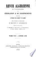 Revue algérienne, tunisienne et coloniale de législation et de jurisprudence