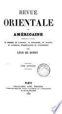 Revue américaine et orientale [afterw.] orientale et américaine [ed. by L. de Rosny].