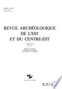 Revue archéologique de l'est et du centre-est