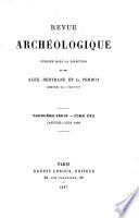 Revue archéologique ou Recueil de documents et de mémoires relatifs à l'étude des monuments, à la numismatique et à la philologie de l'antiquité et du moyen âge