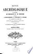 Revue archéologique ou recueil de documents et de mémoires relatifs à l'étude des monuments et à la philologie de l'antiquité et du moyen age