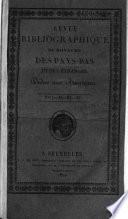 Revue bibliographique du royaume des Pays-Bas et de l'etranger, ou Indicateur-general de l'imprimerie et de la librairie