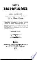 Revue Britannique ou choix d'articles traduits des meilleurs écrits périodiques da la Grande-Bretagne [etc.].