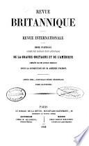 Revue Britannique ou choix d'articles traduits des meilleurs écrits périodiques da la Grande-Bretagne [etc.].