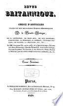 Revue Britannique ou choix d'articles traduits des meilleurs écrits périodiques da la Grande-Bretagne [etc.].