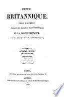Revue Britannique ou choix d'articles traduits des meilleurs écrits périodiques da la Grande-Bretagne [etc.]