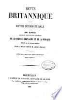 Revue Britannique ou choix d'articles traduits des meilleurs écrits périodiques da la Grande-Bretagne [etc.].