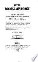 Revue Britannique ou choix d'articles traduits des meilleurs écrits périodiques da la Grande-Bretagne [etc.].