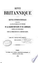 Revue Britannique ou choix d'articles traduits des meilleurs écrits périodiques da la Grande-Bretagne [etc.]