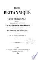 Revue Britannique ou choix d'articles traduits des meilleurs écrits périodiques da la Grande-Bretagne [etc.]