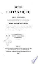 Revue britannique, ou choix d'articles traduits des meilleurs ecrits periodiques de la Grande Bretagne, sur la litterature ...