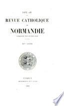 Revue catholique d'histoire, d'archéologie et littérature de Normandie