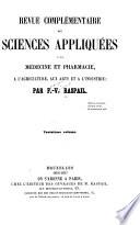 Revue complémentaire des sciences appliquées à la médecine et pharmacie, à l'agriculture, aux arts et à l'industrie